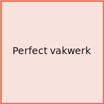 Perfect vakwerk
